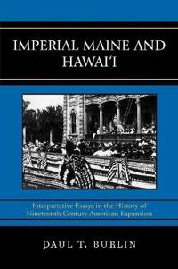 Bokomslag for "Imperial Maine and Hawai'i"