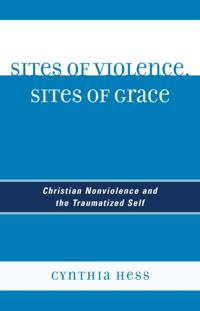 Sites of Violence, Sites of Grace