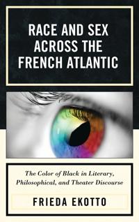 Race and Sex across the French Atlantic