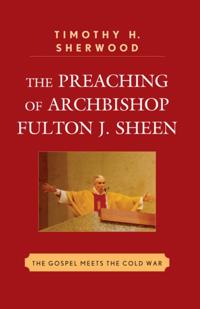 Preaching of Archbishop Fulton J. Sheen