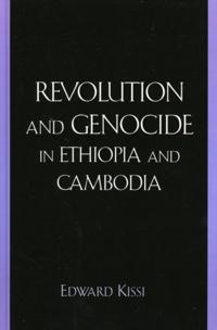 Revolution and Genocide in Ethiopia and Cambodia