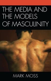 The Media and the Models of Masculinity