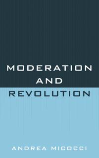 Moderation and Revolution