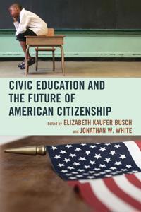 Bokomslag för "Civic Education and the Future of American Citizenship"