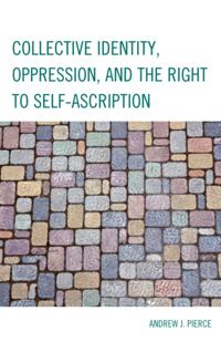 Collective Identity, Oppression, and the Right to Self-Ascription