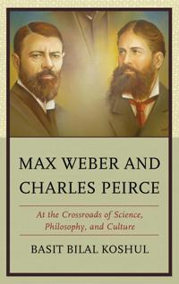 Bokomslag for "Max Weber and Charles Peirce"