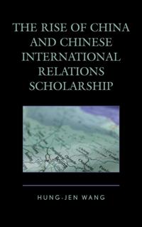 Rise of China and Chinese International Relations Scholarship