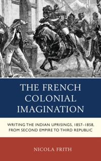 After the Empire: The Francophone World and Postcolonial France