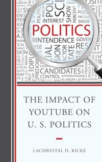 Impact of YouTube on U.S. Politics