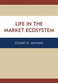 Life in the Market Ecosystem