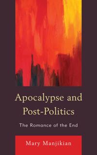 Bokomslag för "Apocalypse and Post-Politics"