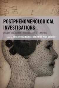 Postphenomenology and the Philosophy of Technology