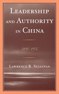 Bokomslag för "Leadership and Authority in China"