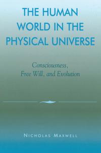 The Human World in the Physical Universe