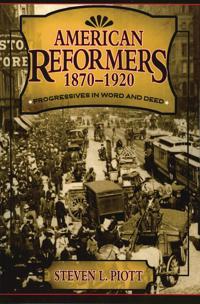 Bokomslag for "American Reformers, 1870–1920"
