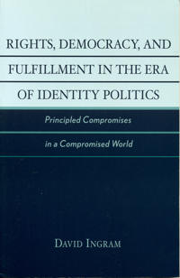 Rights, Democracy, and Fulfillment in the Era of Identity Politics