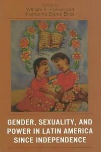 Bokomslag for "Gender, Sexuality, and Power in Latin America since Independence"