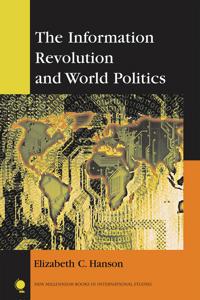 The Information Revolution and World Politics