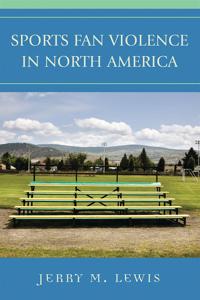 Bokomslag för "Sports Fan Violence in North America"