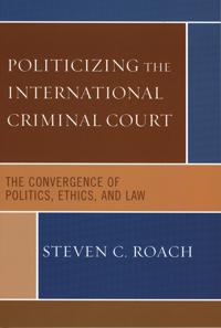 Politicizing the International Criminal Court
