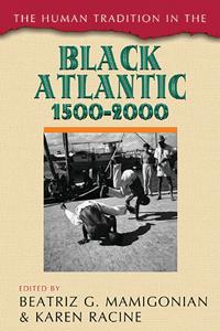 Bokomslag för "The Human Tradition in the Black Atlantic, 1500–2000"