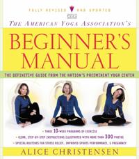 American Yoga Association Beginner's Manual Fully Revised and Updated