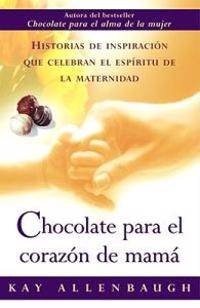 Chocolate Para el Corazon de Mama