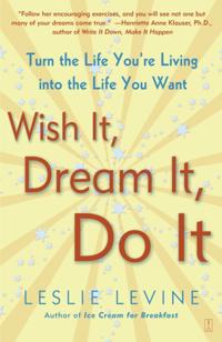 Wish It, Dream It, Do It