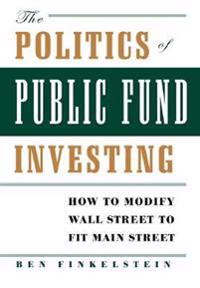 The Politics of Public Fund Investing