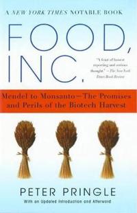 Food.Inc.: Mendel to Monsanto-The Promises and Perils of the Biotech Harvest