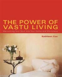The Power of Vastu Living