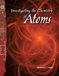 Investigating the Chemistry of Atoms