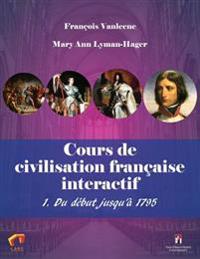 Cours de civilisation française interactif 1. Du début jusqu'à 1795