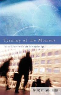 Tyranny of the Moment