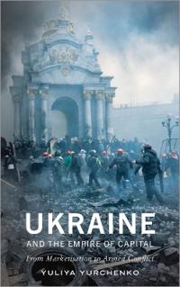 Kirjan kansi "Ukraine and the Empire of Capital"