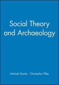 Social Theory and Archaeology