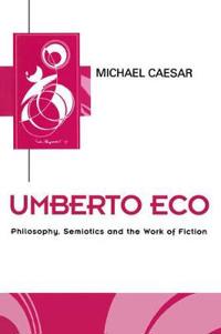 Umberto eco - philosophy, semiotics and the work of fiction