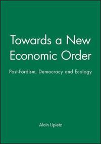 Towards a New Economic Order