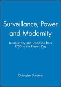 Surveillance, Power and Modernity