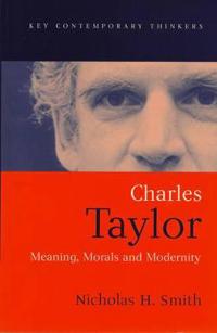 Charles taylor - meaning, morals and modernity