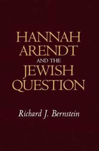 Hannah Arendt and the Jewish Question