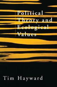 Political Theory and Ecological Values