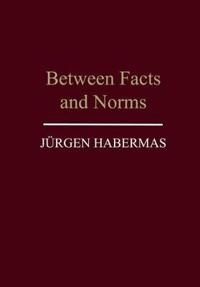 Between facts and norms - contributions to a discourse theory of law and de