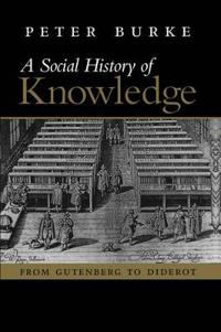 Social history of knowledge - from gutenberg to diderot