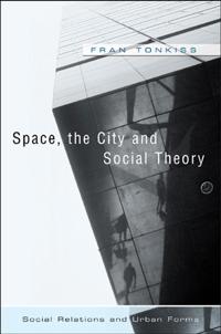 Bokomslag för "Space, the City and Social Theory"