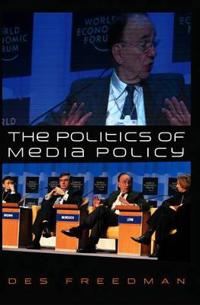 Bokomslag för "The Politics of Media Policy"