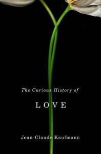 Bokomslag för "The Curious History of Love"