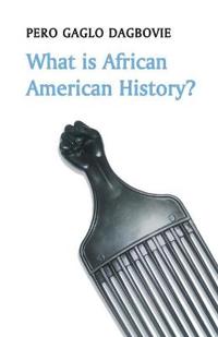 Bokomslag för "What is African American History?"
