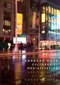 Cultures of Mediatization