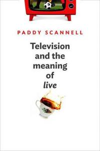 Kirjan kansi "Television and the Meaning of 'Live'"